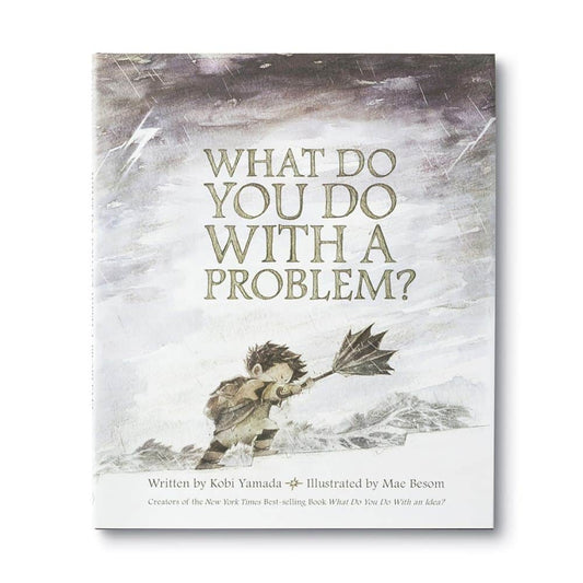 What To Do With A Problem by Kobi Yamada