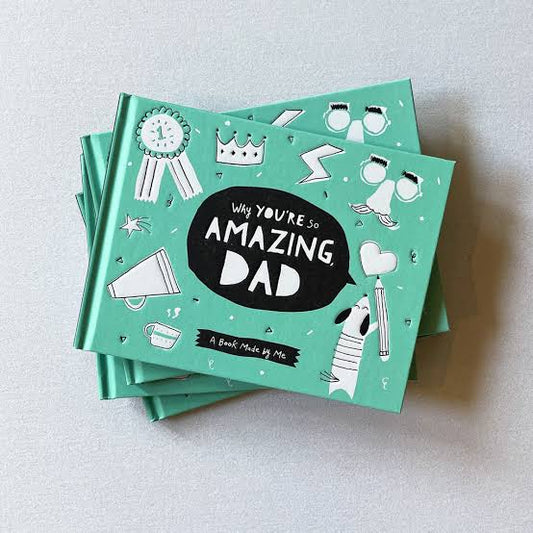 Why You’re So Amazing, Dad Book