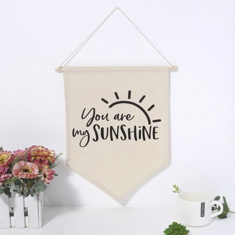 You Are My Sunshine Wall Flag Banner