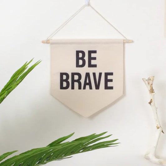Be Brave Wall Flag