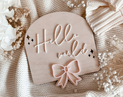 Hello World Bow Birth Announcement Sign