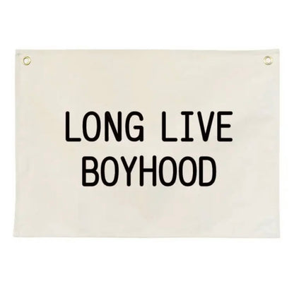 Long Live Boyhood Wall Flag Banner